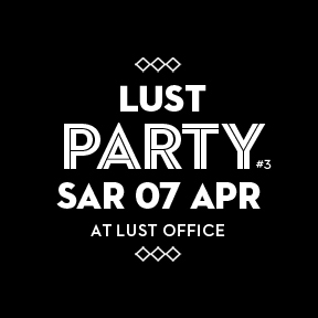 LUST issue #3 + Party